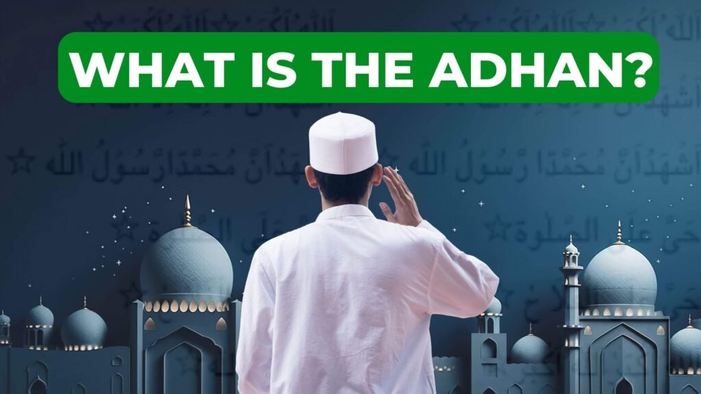 What is the Adhan?